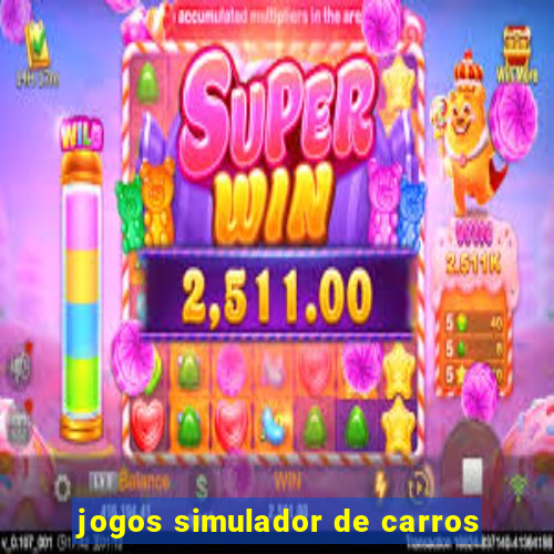 jogos simulador de carros